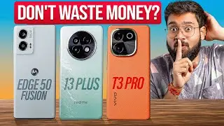 realme 13+ vs Vivo T3 Pro vs Moto Edge 50 Fusion *Full Comparison* 😱 BIG MISTAKE??