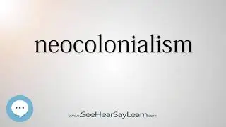 neocolonialism - Smart & Obscure English Words Defined 👁️🔊🗣🧠✅