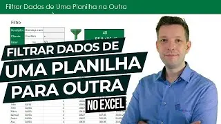 Filtrar Dados de Uma Planilha para Outra no Excel