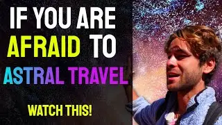The Dangers of Astral Traveling & Astral Projection