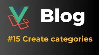 Laravel 9 & Vue 3 Blog with Sanctum authentication #15 Create categories