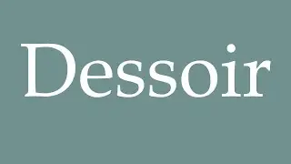 How to Pronounce ''Dessoir'' Correctly in French