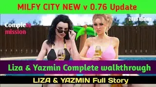 milfy city { v 0.76 update } || Liza & Yazmin Complete ✅ Walkthrough |  full Story || #whatagaming