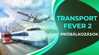 🚅 Nagy térkép, nagy biznisz - Transport Fever 2 magyar kommentárral 4. rész 🚅 / May 12, 2024 /TA#894