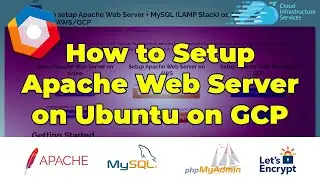 How to Setup Apache Web Server + MySQL + phpMyadmin + Let's Encrypt on Ubuntu in GCP (WebServer)