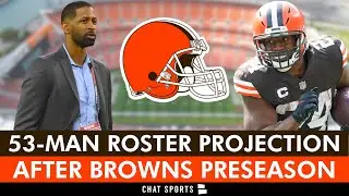 FINAL Cleveland Browns 53-Man Roster Projection After 2024 NFL Preseason