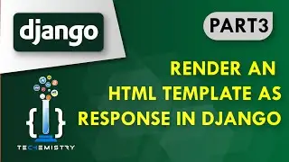 Render an HTML Template as Response | Django Framework | Python Django Tutorial for Beginners Part 3