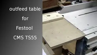 ⚙DIY outfeed table for Festool CMS TS55 - - Shop Improvement [HD]