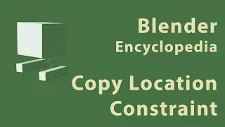 Blender (2.9) Encyclopedia - Copy Location Constraint