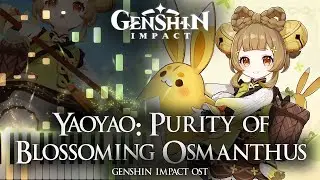 ｢Yaoyao: Purity of Blossoming Osmanthus｣ - Genshin Impact OST Piano Cover [Sheet Music]