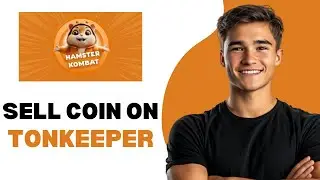 How To Sell Hamster Kombat Coin On Tonkeeper 2024