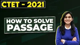 CTET 2021 - How to Solve Passage by Himanshi Singh