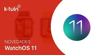 Watch OS 11: Llegan nuevas funcionalidades para el Apple Watch 🤩