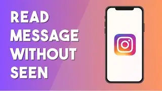 How To Read Instagram Messages Without Seen - Full Guide (2024)