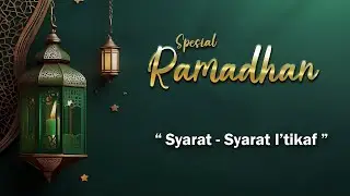 RAMADHAN eps. 27 || SYARAT- SYARAT I'TIKAF | SABTU 6 APRIL 2024