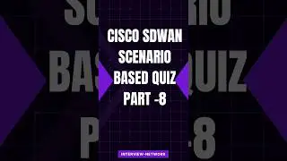 part -8 cisco sdwan scenario based questions answer #shorts #sdwan #shortsfeed #cisco