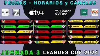 FECHAS, HORARIOS y CANALES CONFIRMADOS Jornada 3 LEAGUES CUP 2024