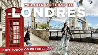 O QUE FAZER em LONDRES? 🇬🇧 | ROTEIRO COMPLETO de 5 dias com PREÇOS!