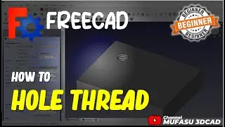 FreeCAD How To Hole Thread