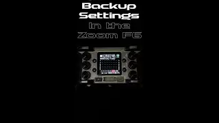 How to Make a Backup, of your settings, in the Zoom F6 (Zoom F6 Part 46) #Shorts