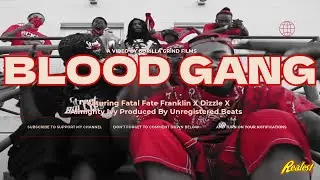 Blood Gang - Fatal Fate Franklin X Dizzle X Almighty Ivy | Gorilla Grind Films |