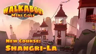 Shangri-La - Walkabout Mini Golf - Launch Trailer