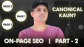 On-Page SEO Series | Part 2 - Canonical Tags | How To Use Canonical Tags With Examples