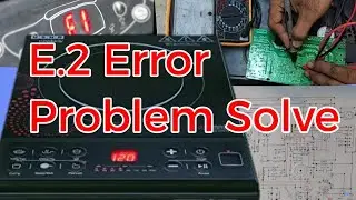 Induction Cooker E2 Error Code/Surya Star Induction Cooktop E2 Error/ With Diagram Explain.