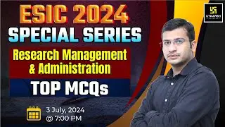 ESIC Exam Special Class #36 | Research Management & Administration Important MCQs | By Siddharth Sir