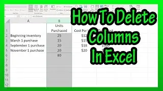 How To (Quickly) Delete (Or Remove) A Column, Or Multiple Columns In Excel Explained