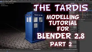 Tutorial - Modeling the Tardis in Blender 2.8 Part 2 - Model included