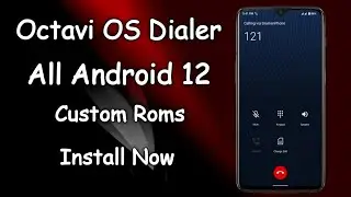 Octavi OS Dialer For All Android 12 Custom Rom|Nice User Interface Dialer For Android|Magisk Module|