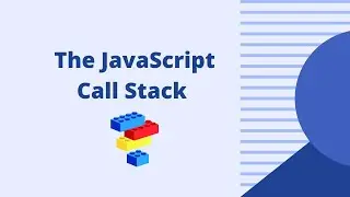 Learn the JavaScript Call Stack