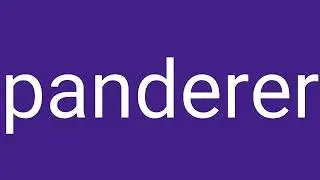 Panderer Definition & Meaning