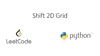 Leetcode - Shift 2D Grid (Python)