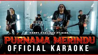 Purnama Merindu - Apak Feat Kizo (Official Karaoke)