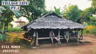 Village Life in Myanmar Pt. 4 | Burmese Traditional Home | Full Moon Festival (Tazaungmone)