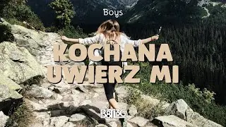 Boys - Kochana Uwierz Mi (B8TL3G)