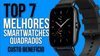 TOP 7 MELHORES SMARTWATCHES QUADRADOS (Custo Benefício) - 2024