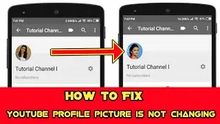 How to Fix Youtube Profile Picture is not Changing Problem Android and ios 2019