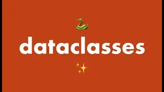 Python dataclasses