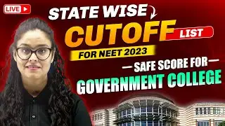 State Wise Cutoff List for NEET 2023 || Expected Cutoff & Safe Score for Government Medical Colleges