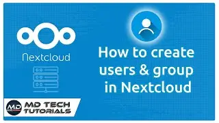 How to Create a new Users and Group in Nextcloud 19.