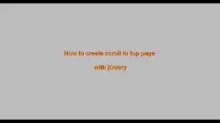 create scroll To Top of page with jQuery