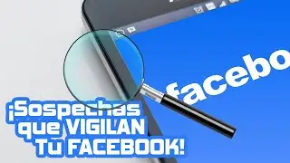 ¡SABES SI ALGUIEN MIRA TU FACEBOOK,  AVERIGUALO!