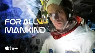 For All Mankind — Official First Look Trailer | Apple TV+