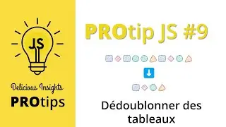 Protip JS #9 : Dédoublonner efficacement un tableau