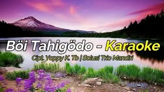 Böi Tahigödo | Karaoke Lagu Nias | Cipt. Yoppy K. Tb | Solusi Trio Mandiri