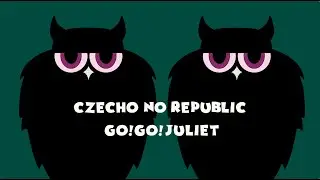 Czecho No Republic - Go!Go!Juliet [MV]