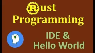 Rust Programming - Installing IntelliJ IDE and Hello World program